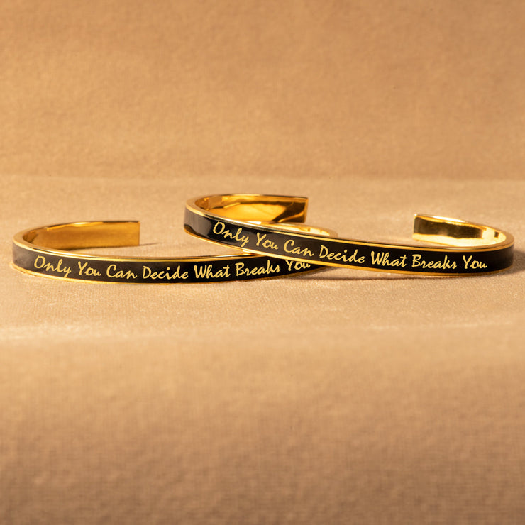 Only You Can Decide What Breaks You Enamel Bangle