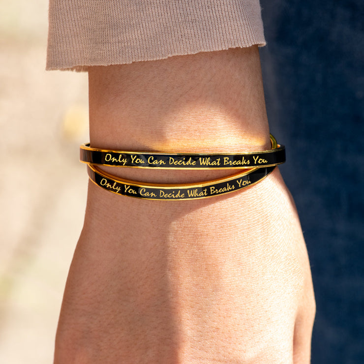 Only You Can Decide What Breaks You Enamel Bangle